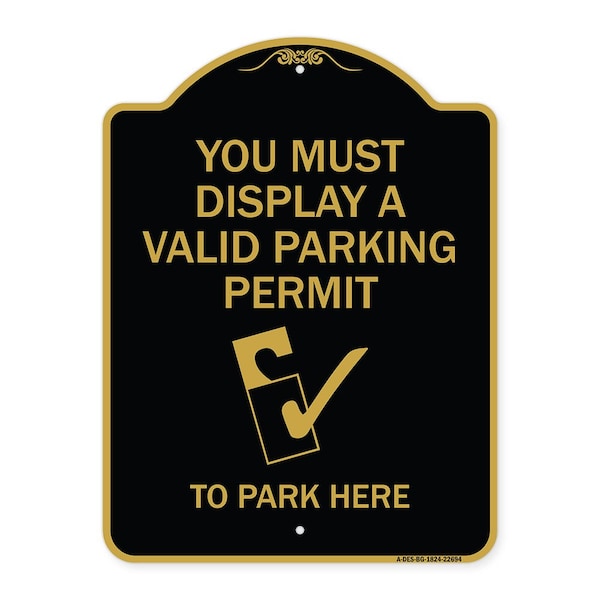 You Must Display Valid Parking Permit to Park Here Alum Sign, 18" x 24", BG-1824-22694